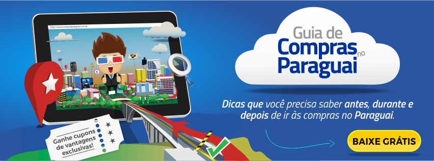 Baixe grátis o Guia de Compras no Paraguai
